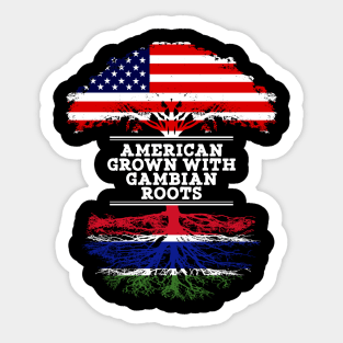 American Grown With Gambian Roots - Gift for Gambian From Gambia Sticker